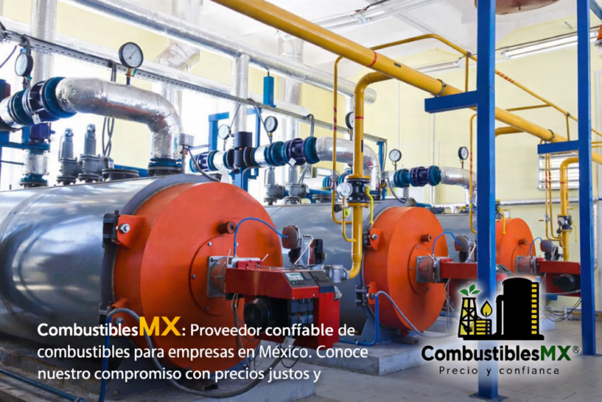 combustiblesmx proveedor confiable de combustibles para empresas en México con suministro industrial seguro